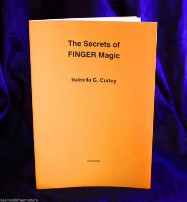 The Secrets of Finger Magic By Isobella G. Curley (Original Edition)